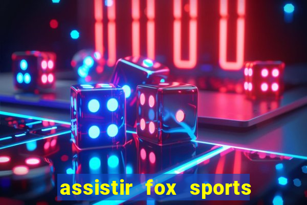 assistir fox sports 2 ao vivo